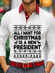 Men’s All I Want For Christmas Is A New President Long Sleeve Shirt White / S