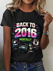 Women's back to 2016 mentally T-Shirts