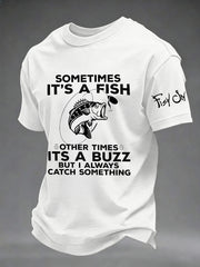 Men's Sometimes It's A Fish Other Times Its A Buzz Printed T-shirt