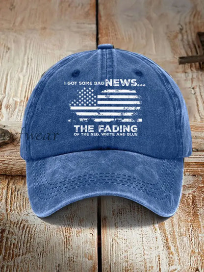 I Got Some Bad News The Fading Of The Red White And Blue Hat Blue / ONE