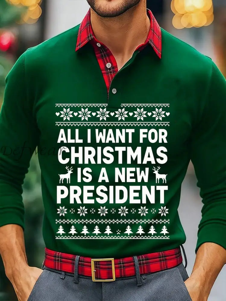 Men’s All I Want For Christmas Is A New President Long Sleeve Shirt Dark Green / S