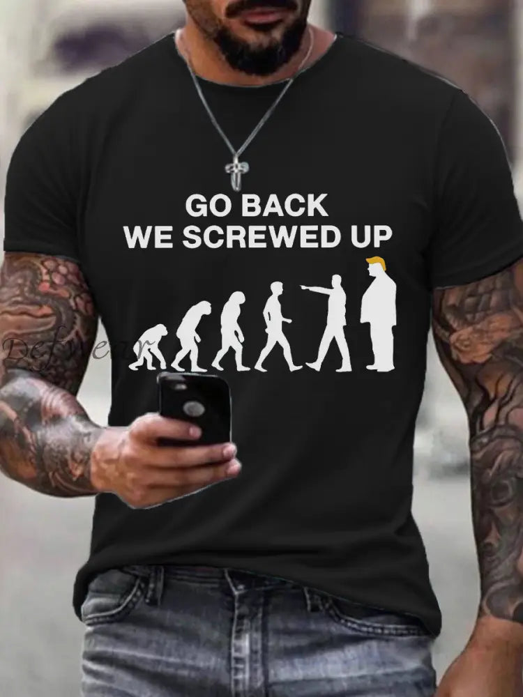 Men’s Go Back We Screwed Up T-Shirt Black / S