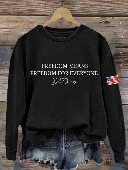 Women's Freedom Means Freedom For Everyone Print  Sweatshirt