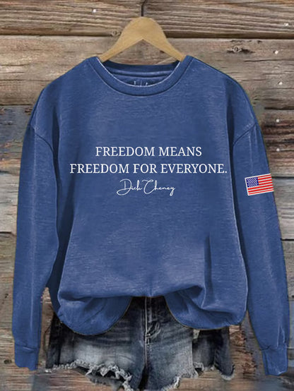 Women's Freedom Means Freedom For Everyone Print  Sweatshirt