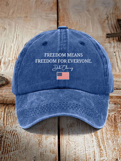 Unisex Freedom Means Freedom For Everyone Hat
