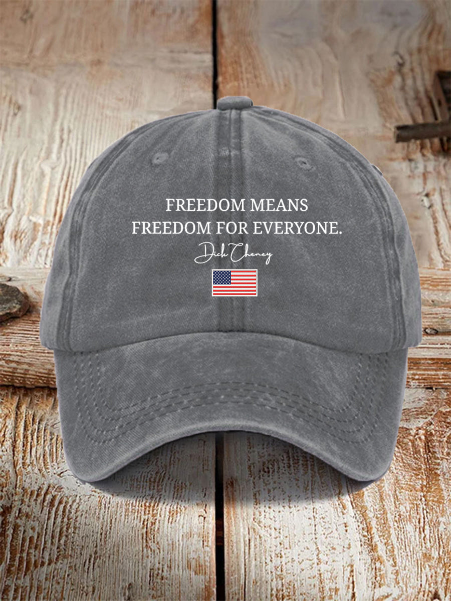 Unisex Freedom Means Freedom For Everyone Hat