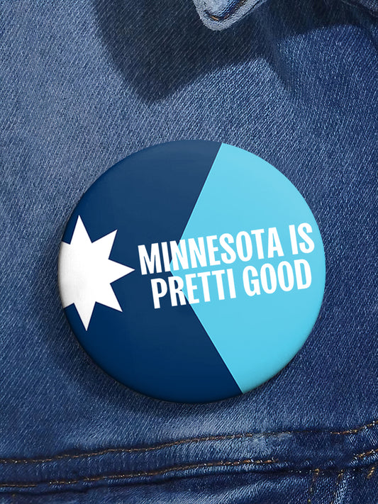 Minneapolis Is Pretti Good Pin Minneapolis Resist