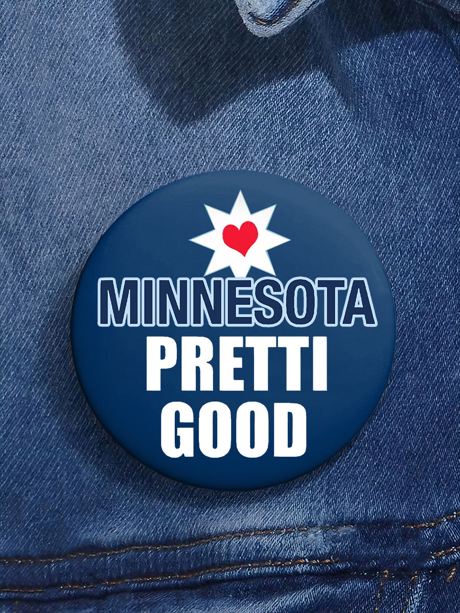 Stand With Minnesota Be Pretti Good Pin Minneapolis Resist