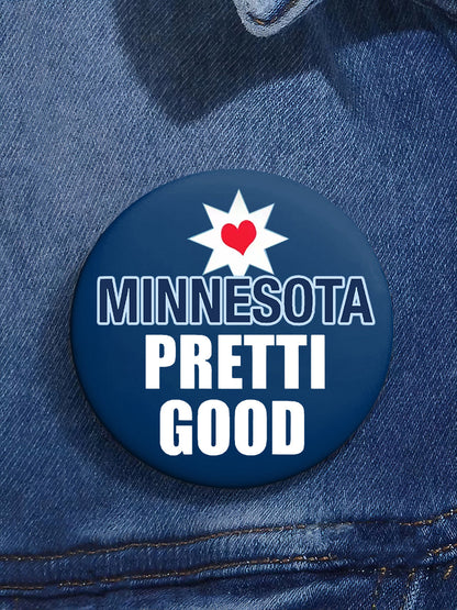 Stand With Minnesota Be Pretti Good Pin Minneapolis Resist