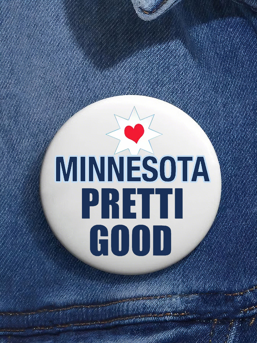 Stand With Minnesota Be Pretti Good Pin Minneapolis Resist