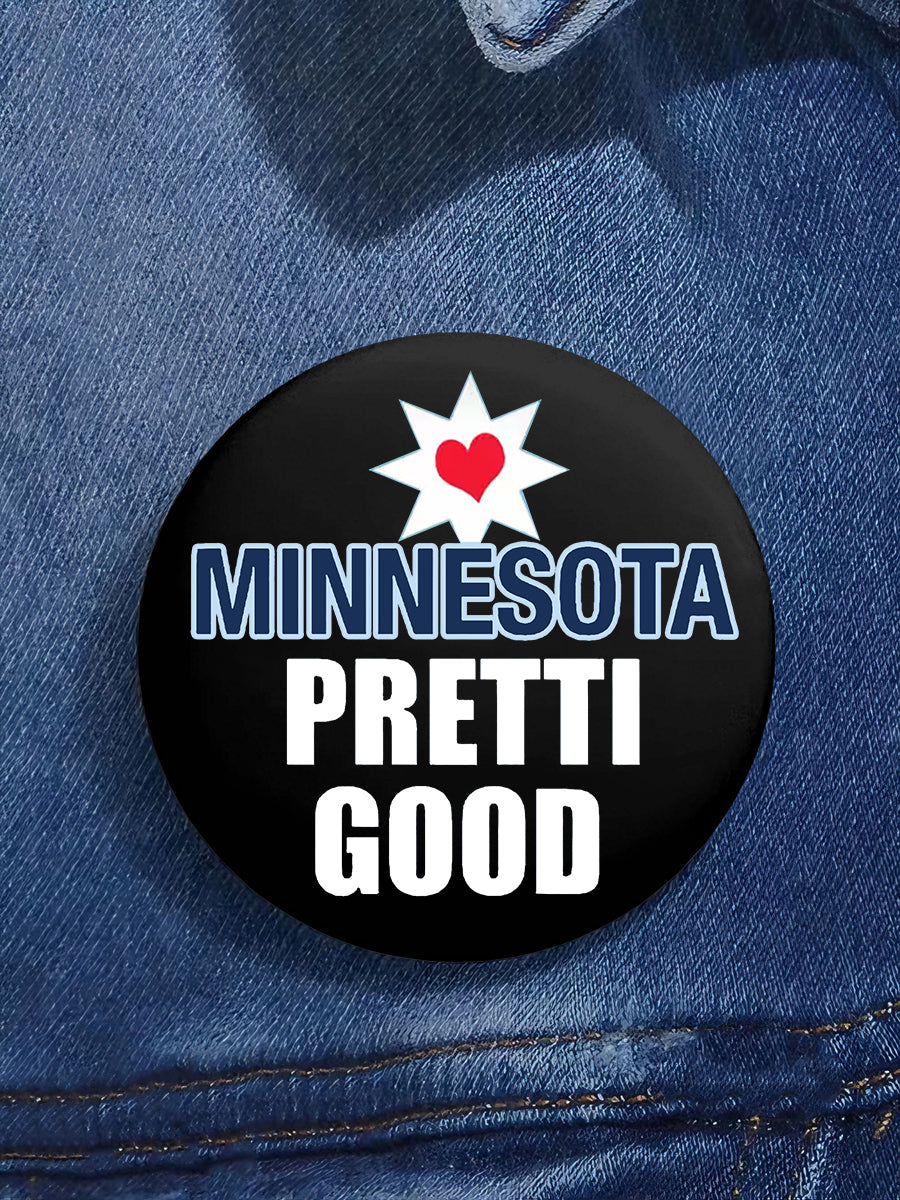 Stand With Minnesota Be Pretti Good Pin Minneapolis Resist