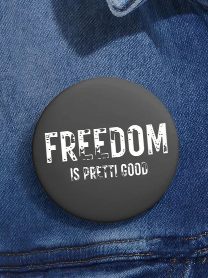 Freedom Is Pretti Good Pin Minneapolis Resist