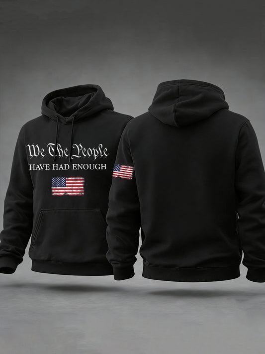 Men's We the People Have had Enough Hooded Sweatshirt