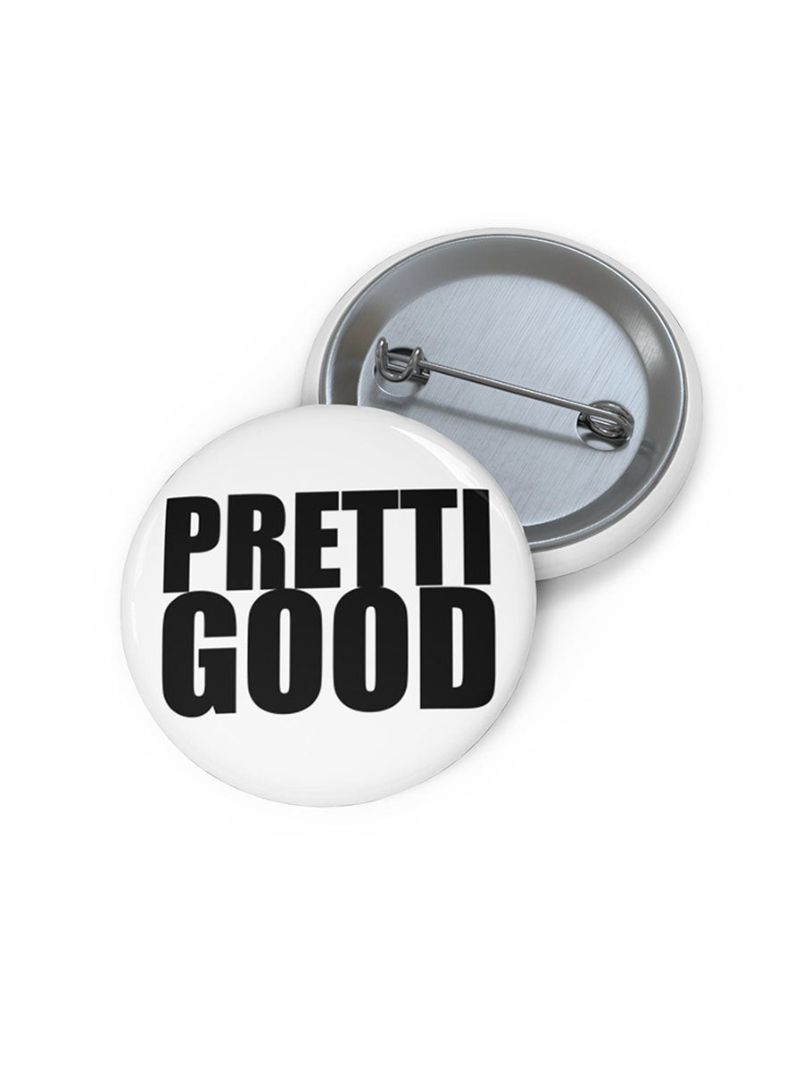 Pretti good Unisex Brooches
