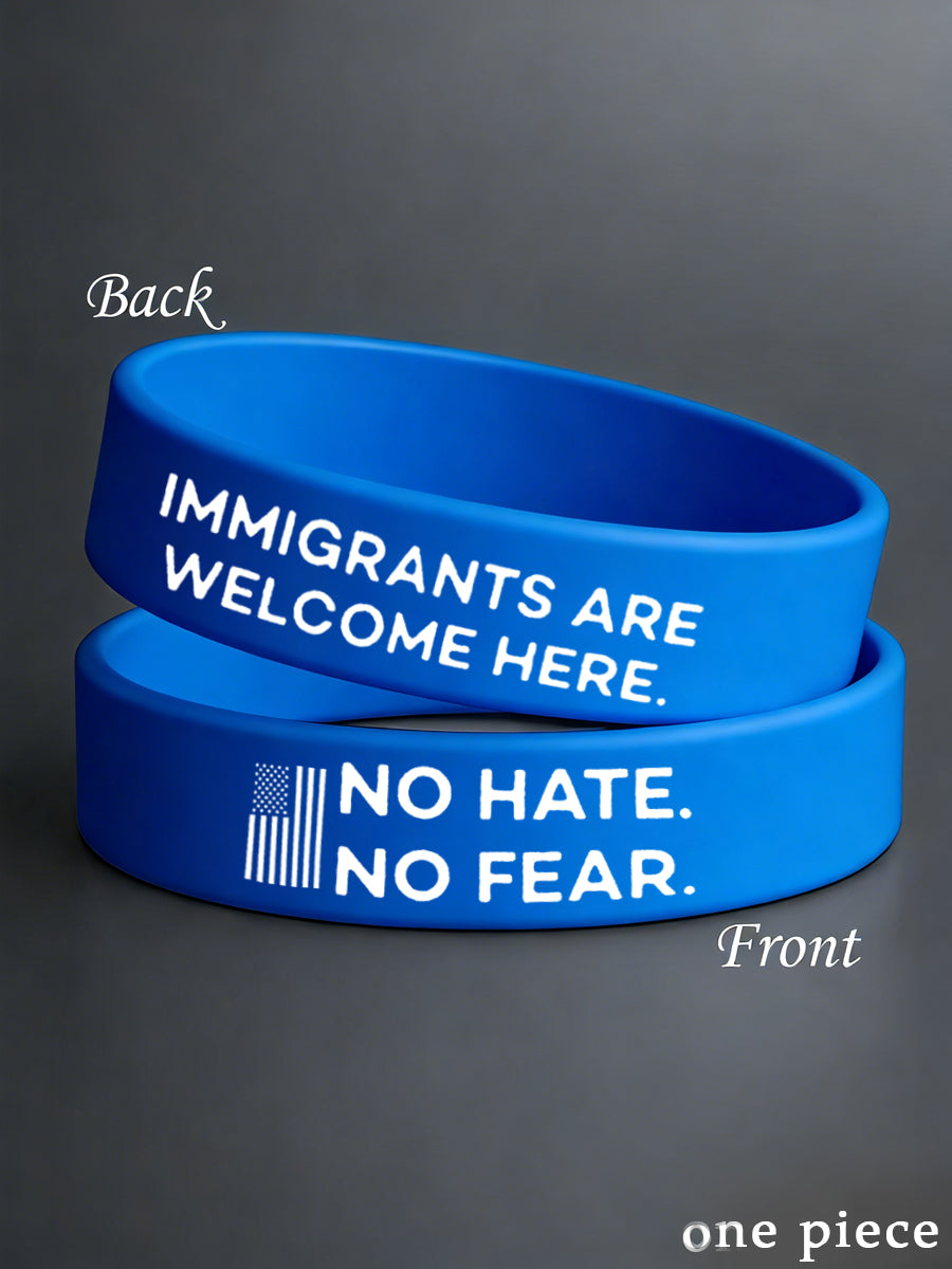 No Hate. No Fear. Immigrants Are Welcome Here ICE Out! Wristband