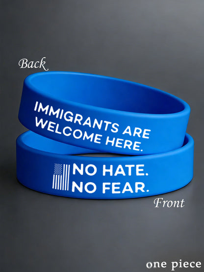 No Hate. No Fear. Immigrants Are Welcome Here ICE Out! Wristband