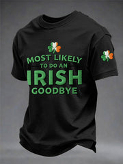 Men's Funny St. Patrick's Day Most Likely To Do An Irish Goodbye Shamrock Print Casual Tee