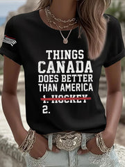 Women's Things Canada Does Better Than America Printed Casual T-Shirt