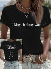 Women's Taking The Long Way Just Gettin' My Steps In Iron On Short Sleeve T-Shirt