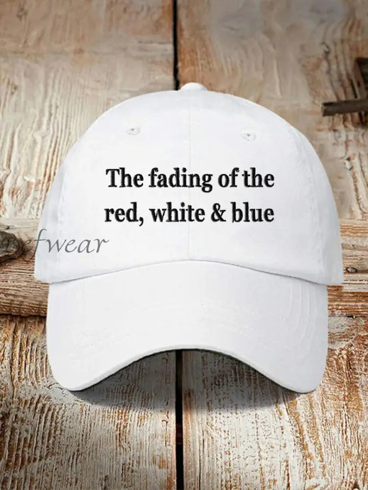 The Fading Of The Red White And Blue Hat White / ONE
