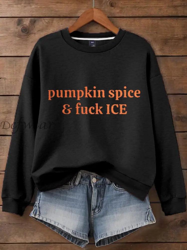 Women’s 8647 FDT Funny Pumpkin Spice&F*ck Ice Printed Sweatshirt Black / S
