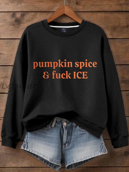 Women’s 8647 FDT Funny Pumpkin Spice&F*ck Ice Printed Sweatshirt Black / S