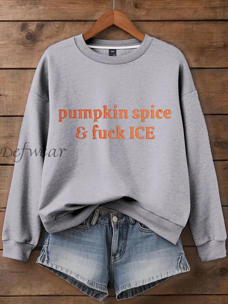 Women’s 8647 FDT Funny Pumpkin Spice&F*ck Ice Printed Sweatshirt Light Gray / S