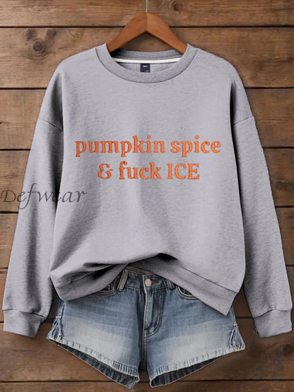 Women’s 8647 FDT Funny Pumpkin Spice&F*ck Ice Printed Sweatshirt Light Gray / S