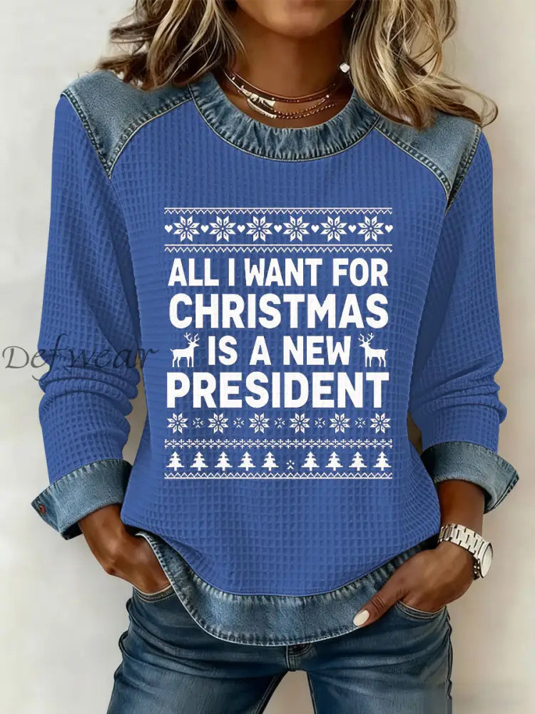 Women’s All I Want For Christmas Is A New President Denim Patchwork Waffle Top Blue / S
