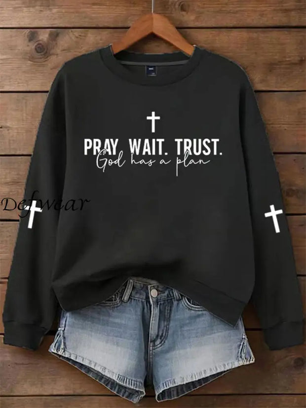 Women’s Pray Wait Trust God Has A Plan Printed Sweatshirt Black / S